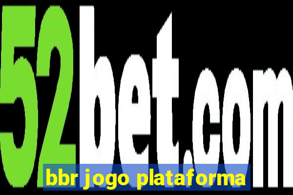 bbr jogo plataforma